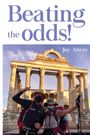 Joy Alway: Beating the odds!, Buch