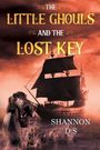 Shannon D. S: The Little Ghouls and The Lost Key, Buch