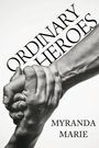 Myranda Marie: Ordinary Heroes, Buch