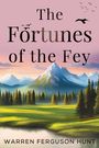 Warren Ferguson Hunt: The Fortunes of the Fey, Buch