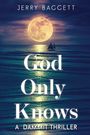 Jerry Baggett: God Only Knows, Buch