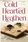 J. Barnes: Cold Hearted Heathen, Buch