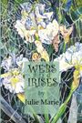Julie Marie: Webs and Irises, Buch