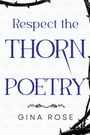 Gina Rose: Respect the Thorn Poetry, Buch