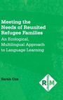 Sarah Cox: Meeting the Needs of Reunited Refugee Families, Buch