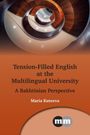 Maria Kuteeva: Tension-Filled English at the Multilingual University, Buch