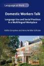 Kellie Gonçalves: Domestic Workers Talk, Buch