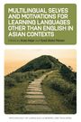 : Multilingual Selves and Motivations for Learning Languages other than English in Asian Contexts, Buch