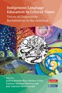 : Indigenous Language Education in Critical Times, Buch