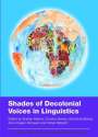 : Shades of Decolonial Voices in Linguistics, Buch