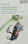 Robert M Ellis: A Systemic History of the Middle Way, Buch