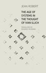 "JEAN ROBERT. THE AGE OF SYSTEMS IN THE THOUGHT OF IVAN ILLICH. TRANSLATED BY EDOARDO MCKENNA." Schwarz-weiße Rauten.