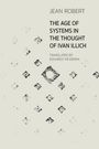 Text: "JEAN ROBERT, THE AGE OF SYSTEMS IN THE THOUGHT OF IVAN ILLICH, TRANSLATED BY EDOARDO MCKENNA." Dahinter geometrische Muster.