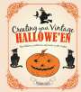 Marion Paull: Creating Your Vintage Hallowe'en, Buch