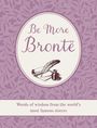 Cico Books: Be More Brontë, Buch