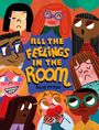 "ALL THE FEELINGS IN THE ROOM" steht oben. Darunter sind Illustrationen von Personen mit verschiedenen Gesichtsausdrücken.