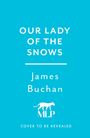 James Buchan: Our Lady of the Snows, Buch