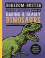 David Antram: Boredom Buster: Puzzle Activity Book of Daring & Deadly Dinosaurs, Buch