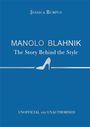 Jessica Bumpus: Manolo Blahnik: The Story Behind the Style, Buch