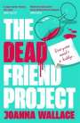 Joanna Wallace: The Dead Friend Project, Buch