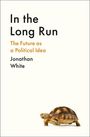 Jonathan White: In the Long Run, Buch