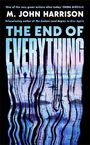 M. John Harrison: The End of Everything, Buch