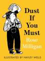 Rose Miligan: Dust If You Must, Buch