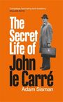 Adam Sisman: The Secret Life of John le Carré, Buch