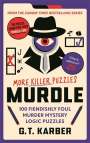 G. T Karber: Murdle: More Killer Puzzles, Buch