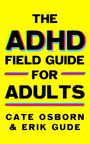 Erik Gude: The ADHD Field Guide for Adults, Buch