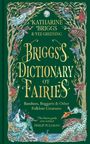 "Briggs's Dictionary of Fairies: Banshees, Boggarts & Other Folklore Creatures" von Katharine Briggs & Fee Greening. Verspielte Illustrationen von Fabelwesen in einem Wald.