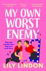Lindon Lily Lindon: My Own Worst Enemy : The hot new enemies-to-lovers romcom for 2023!, Div.