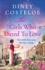 Diney Costeloe: The Girls Who Dared to Love, Buch