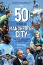 Steve Mingle: Fifty Years of Manchester City, Buch