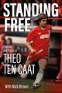 Theo Ten Caat: Standing Free, Buch