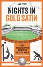 Jake Perry: Nights in Gold Satin, Buch