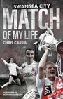 Chris Carra: Swansea City Match of My Life, Buch