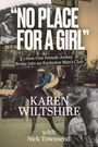 Karen Wiltshire: No Place for a Girl, Buch
