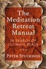 Peter Stuckings: The Meditation Retreat Manual, Buch