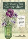 "The Potent Plant Compendium" und "Frances Hambly". Illustration: Blumen in einer grünen Vase.