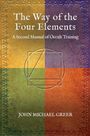 John Michael Greer: The Way of the Four Elements, Buch