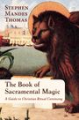 Stephen Mandes Thomas: The Book of Sacramental Magic, Buch