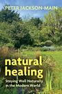 Peter Jackson-Main: Natural Healing, Buch