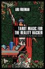 Ari Freeman: Tarot Magic for the Reality Hacker, Buch