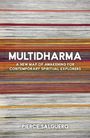 Text: “MULTIDHARMA. A New Map of Awakening for Contemporary Spiritual Explorers. Pierce Salguero.” Hintergrund: Bunte, horizontale Streifen.