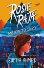 Sufiya Ahmed: Rosie Raja: Mission to Cairo, Buch