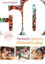 Laura England: 50 Fantastic Ideas for Schematic Play, Buch