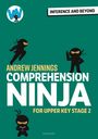 Andrew Jennings: Comprehension Ninja: Inference and Beyond for Upper KS2, Buch