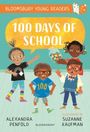 Alexandra Penfold: 100 Days of School: A Bloomsbury Young Reader, Buch