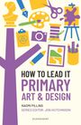 "HOW TO LEAD IT: PRIMARY ART & DESIGN" steht in großen Buchstaben. Verschiedene bunte Kunstsymbole sind abgebildet.